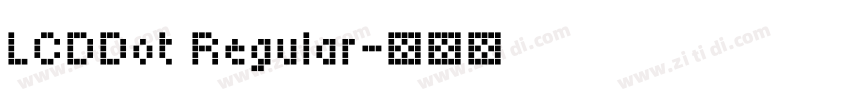 LCDDot Regular字体转换 LCDDot Regular字体转换